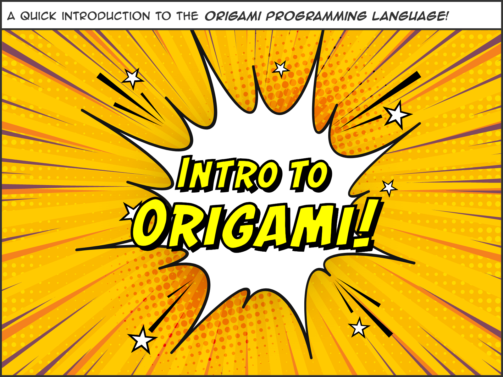 Comic panel with the text ‘Intro to Origami’ with a bright explosion behind it in the style of classic comic book covers